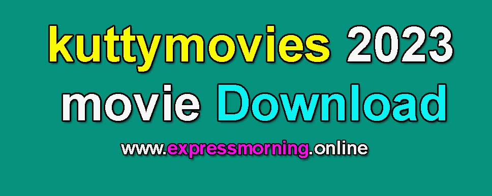 kuttymovies download south bollywood latest hollywood movies