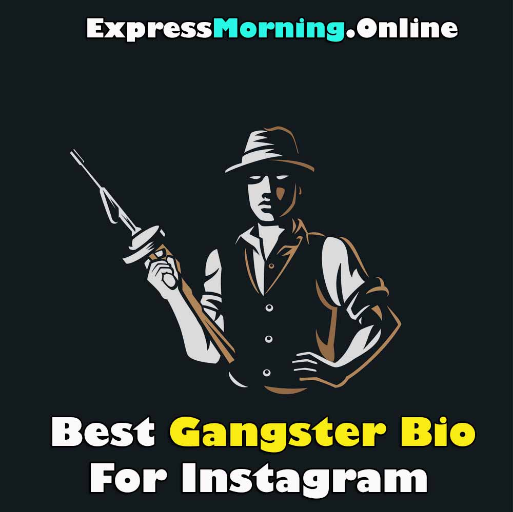 Best Gangster Bio For Instagram