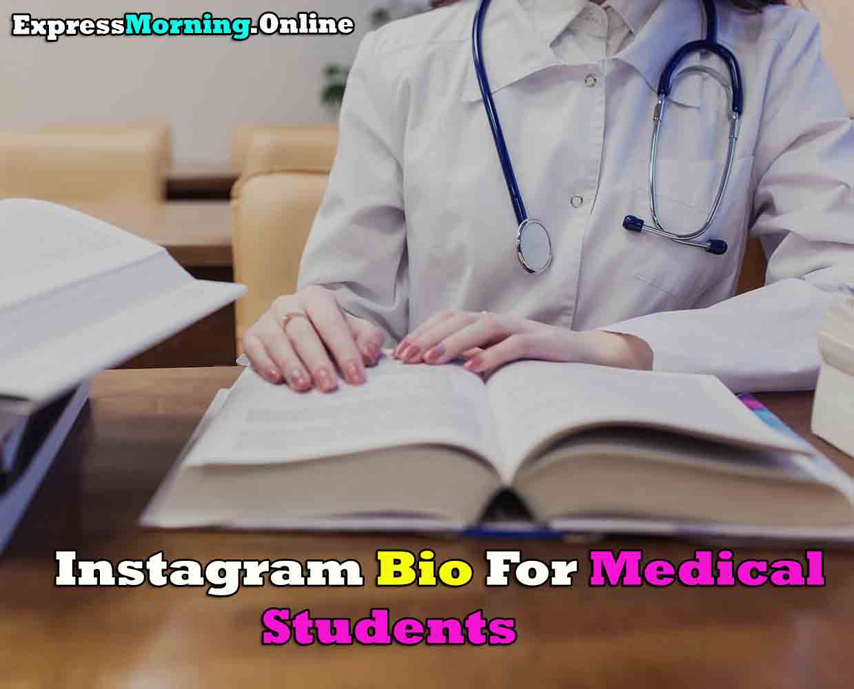 Instagram bio for medical students attitude, best instagram bio for medicos, short bio for medical students