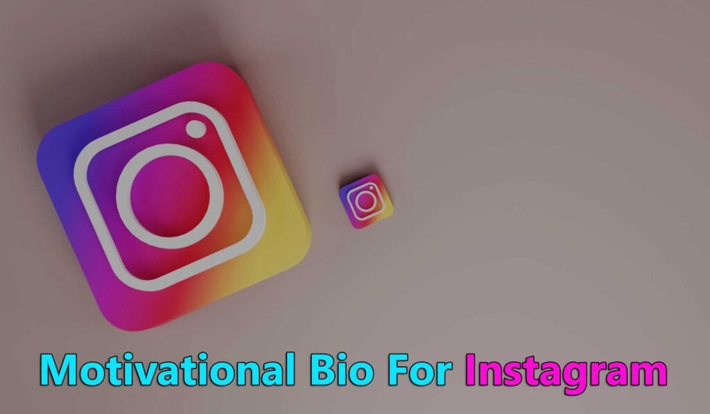 Best Motivational Bio For Instagram 
